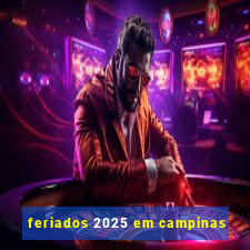 feriados 2025 em campinas